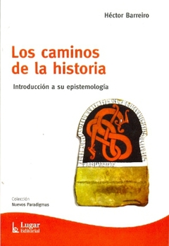 LOS CAMINOS DE LA HISTORIA