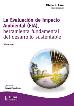 LA EVALUACION DE IMPACTO AMBIENTAL VOL 1