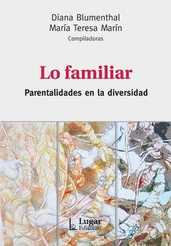 LO FAMILIAR PARENTALIDADES EN LA DIVERSIDAD