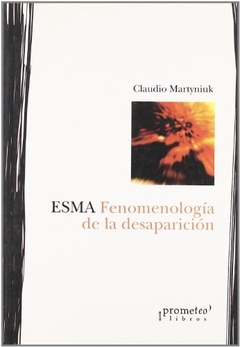 ESMA FENOMENOLOGIA DE LA DESAPARICION