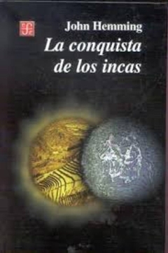 LA CONQUISTA DE LOS INCAS