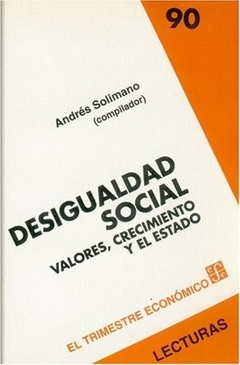 DESIGUALDAD SOCIAL VALORES CRECIMIENTO Y EL ESTADO