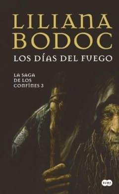 DIAS DEL FUEGO LOS SAGA DE LOS CONFINES 3