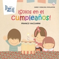 SOLOS EN EL CUMPLEAÑOS CASOS Y COSAS DEL VIVIR JUN
