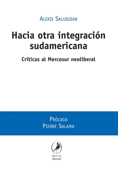 HACIA OTRA INTEGRACION SUDAMERICANA