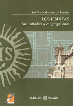 JESUITAS LOS SUS COFRADIAS Y CONGREGACIONES