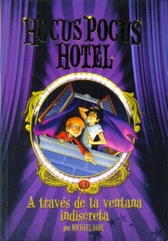 A TRAVÉS DE LA VENTANA INDISCRETA. HOCUS POCUS HOTEL 1