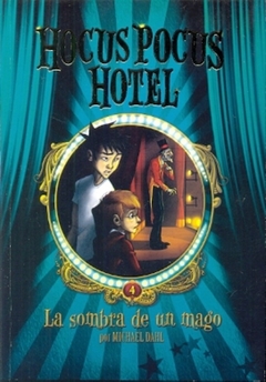 LA SOMBRA DE UN MAGO. HOCUS POCUS HOTEL 4