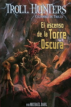 ASCENSO DE LA TORRE OSCURA EL TROLL HUNTERS