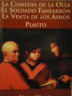 COMEDIA DE LA OLLA- EL SOLDADO FANFARRON-LA VENTA DE LOS ASNOS