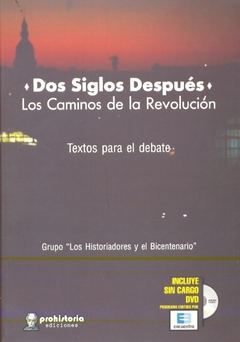 DOS SIGLOS DESPUES LOS CAMINOS DE LA REVOLUCION