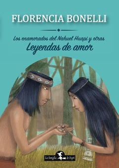 ENAMORADOS DEL NAHUEL HUAPI Y OTRAS LEYENDAS