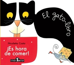 ES HORA DE COMER ! EL GATO- LIBRO