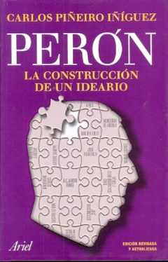 PERON LA CONSTRUCCION DE UN IDEARIO
