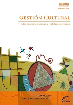 GESTION CULTURAL ENTRE CONCEPTOS LEJANOS Y REALIDA