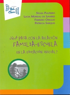 QUE PASA CON LA RELACION FAMILIA ESCUELA EN LA EDU