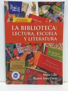 BIBLIOTECA LECTURA ESCUELA Y LITERATURA LA