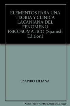 ELEMENTOS PARA UNA TEORIA Y CLINICA LACANIANA DEL