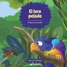 LORO PELADO EL CUENTOS DE LA SELVA