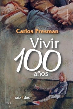 VIVIR 100 AÑOS