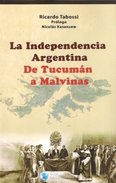 LA INDEPENDENCIA ARGENTINA