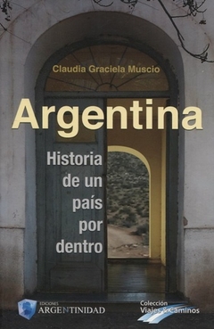 ARGENTINA HISTORIA DE UN PAIS POR DENTRO