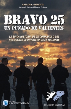 BRAVO 25 UN PUÑADO DE VALIENTES