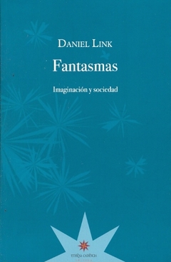 FANTASMAS IMAGINACION Y SOCIEDAD