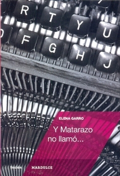 Y MATARAZO NO LLAMÓ