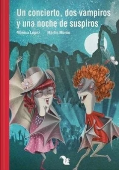 UN CONCIERTO DOS VAMPIROS Y UNA NOCHE DE SUSPIROS