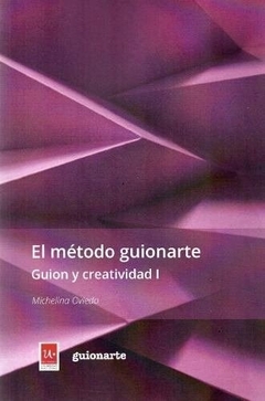 METODO GUIONARTE EL GUION Y CREATIVIDAD I