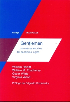 GENTLEMEN LOS MEJORES ESCRITOS DEL DANDISMO INGLES