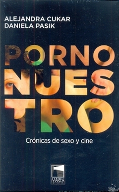 PORNO NUESTRO CRONICAS DE SEXO Y CINE