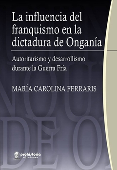 LA INFLUENCIA DEL FRANQUISMO EN LA DICTADURA DE ONGANIA