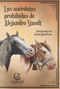 ANECDOTAS PROHIBIDAS DE ALEJANDRO STAUDT LAS