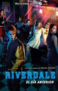 RIVERDALE EL DIA ANTERIOR