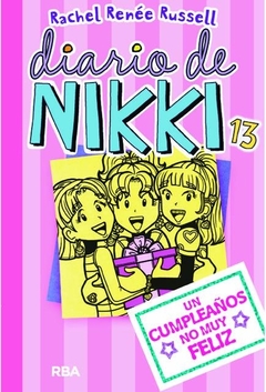 DIARIO DE NIKKI 13 UN CUMPLEAÑOS NO MUY FELIZ