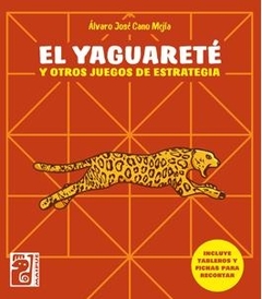 EL YAGUARETÉ Y OTROS JUEGOS DE ESTRATEGIA