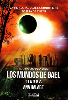 MUNDOS DE GAEL LOS TIERRA LIBRO UNO