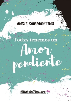 TODXS TENEMOS UN AMOR PENDIENTE - Lema Libros