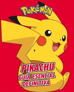 PIKACHU GUIA ESENCIAL DEFINITIVA - Lema Libros