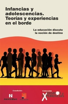 INFANCIAS Y ADOLESCENCIAS TEORIAS Y EXPERIERIENCIA