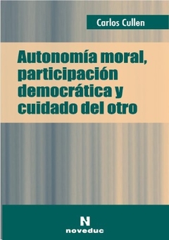 AUTONOMIA MORAL PARTICIPACION DEMOCRATICA Y CUIDAD