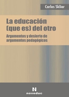 LA EDUCACION QUE ES DEL OTRO