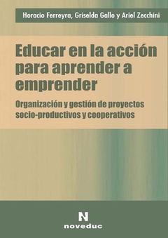 EDUCAR EN LA ACCION PARA APRENDER A EMPRENDER