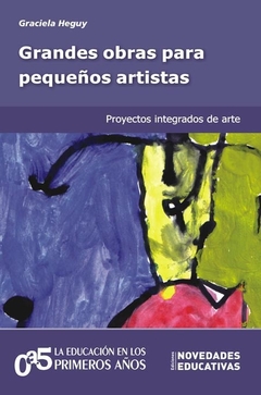 GRANDES OBRAS PARA PEQUEÑOS ARTISTAS