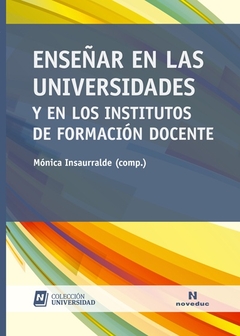 ENSEÑAR EN LAS UNIVERSIDADES Y EN LOS INSTITUTOS DE FORMACIÓN DOCENTE