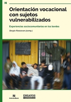 ORIENTACION VOCACIONAL CON SUJETOS VULNERABILIZADO