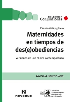 MATERNIDADES EN TIEMPOS DE DESEOBEDIENCIAS