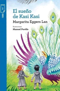 EL SUEÑO DE KASI KASI. TORRE AZUL